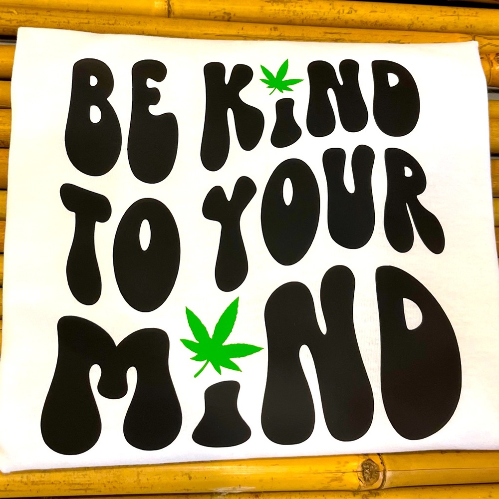 Medium tshirt “be kind to your mind”